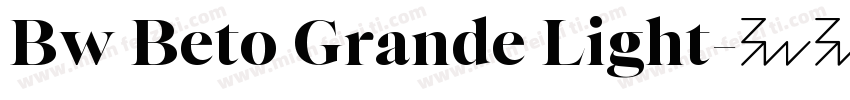 Bw Beto Grande Light字体转换